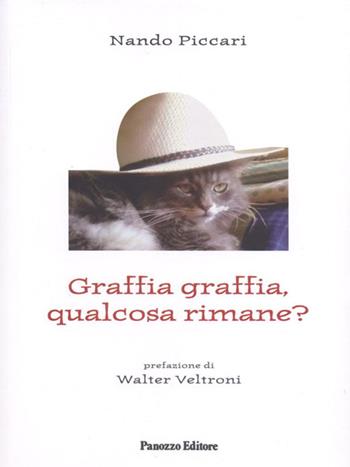 Graffia graffia, qualcosa rimane? - Nando Piccari - Libro Panozzo Editore 2015 | Libraccio.it