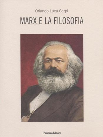 Marx e la filosofia - Orlando Luca Carpi - Libro Panozzo Editore 2018 | Libraccio.it
