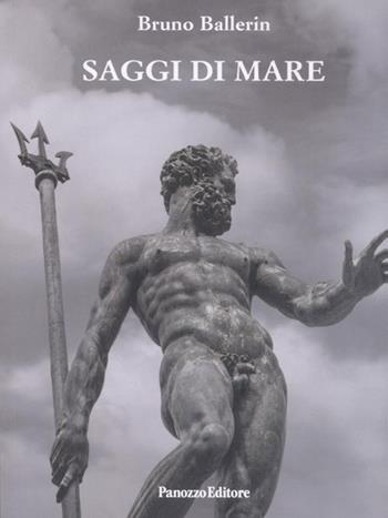 Saggi di mare - Bruno Ballerin - Libro Panozzo Editore 2019 | Libraccio.it