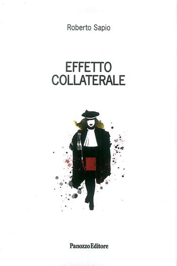 Effetto collaterale - Roberto Sapio - Libro Panozzo Editore 2019 | Libraccio.it