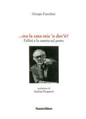 ... Ma la casa mia n'dovè? Fellini e la casetta sul porto