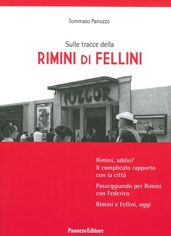 Sulle tracce della Rimini di Fellini - Tommaso Panozzo - Libro Panozzo Editore 2020 | Libraccio.it