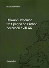 Relazioni letterarie tra Spagna ed Europa nei secoli XVIII-XX