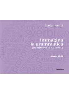 Image of Immagina la grammatica. Per studenti di italiano L2. Livello A1-B2