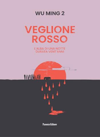 Veglione rosso - Wu Ming 2 - Libro Panozzo Editore 2022 | Libraccio.it