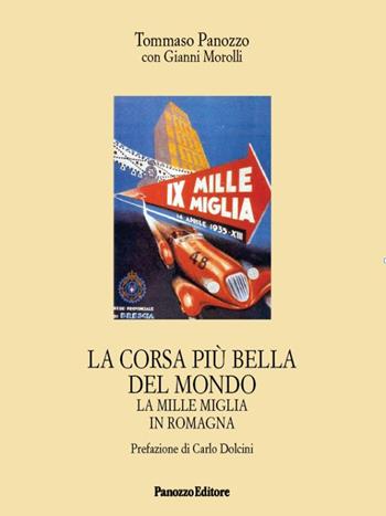 La corsa più bella del mondo. La Mille Miglia in Romagna - Tommaso Panozzo, Gianni Morolli - Libro Panozzo Editore 2023, Microstorie | Libraccio.it