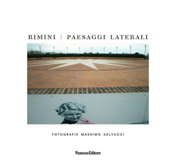 Rimini. Paesaggi laterali. Ediz. integrale - Marco Salvucci - Libro Panozzo Editore 2024 | Libraccio.it