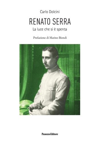 Renato Serra. La luce che si è spenta - Carlo Dolcini - Libro Panozzo Editore 2024 | Libraccio.it