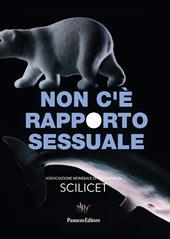 Non c'è rapporto sessuale. Associazione mondiale di psicoanalisi SCILICET