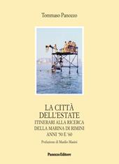 La città dell'estate. Itinerari alla ricerca della Marina di Rimini anni '50 e '60