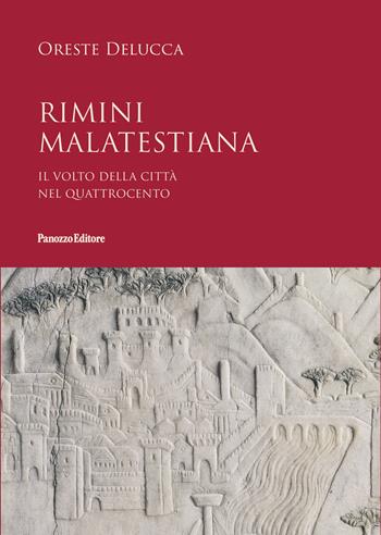Rimini malatestiana. Il volto della città nel Quattrocento - Oreste Delucca - Libro Panozzo Editore 2026 | Libraccio.it