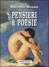 Pensieri & poesie - Marcello Bonati - Libro Tabula Fati 2003, Carta da visita | Libraccio.it