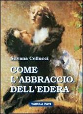 Come l'abbraccio dell'edera