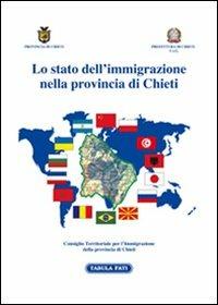 Lo stato dell'immigrazione nella provincia di Chieti  - Libro Tabula Fati 2004 | Libraccio.it