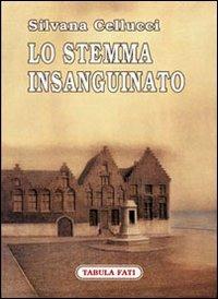 Lo stemma insanguinato - Silvana Cellucci - Libro Tabula Fati 2007, Carta da visita | Libraccio.it