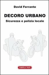 Decoro urbano. Sicurezza e polizia locale