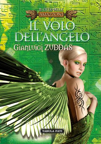 Il volo dell'angelo - Gianluigi Zuddas - Libro Tabula Fati 2019, Minas Tirith | Libraccio.it