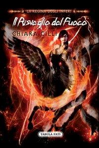 Il risveglio del fuoco - Chiara Cilli - Libro Tabula Fati 2011, Minas Tirith | Libraccio.it