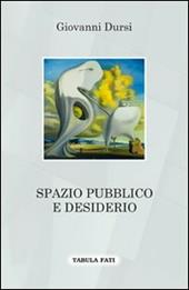 Spazio pubblico e desiderio