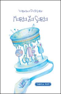 Marta la sarta - Valentina Di Cesare - Libro Tabula Fati 2014, Nuove scritture | Libraccio.it
