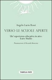 Verso le scuole aperte. Un'esperienza educativa in atto: Icaro Studio