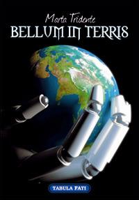Bellum in terris - Marta Tridente - Libro Tabula Fati 2015, Carta da visita | Libraccio.it
