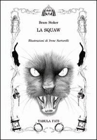 La squaw - Bram Stoker - Libro Tabula Fati 2016, 365 racconti per un anno | Libraccio.it
