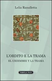 L' ordito e la trama. Ediz. bilingue