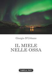 Il miele nelle ossa