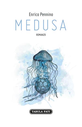 Medusa - Enrico Pennino - Libro Tabula Fati 2018, Nuove scritture | Libraccio.it