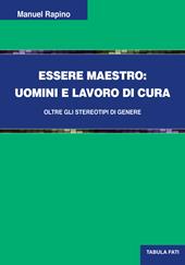 Essere maestro. Uomini e lavoro di cura