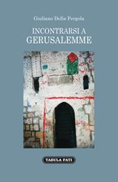 Incontrarsi a gerusalemme