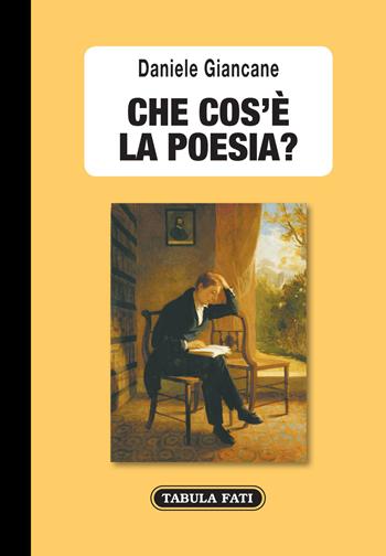 Che cos'è la poesia? Itinerari, riflessioni, teorie - Daniele Giancane - Libro Tabula Fati 2020, Labirinti | Libraccio.it