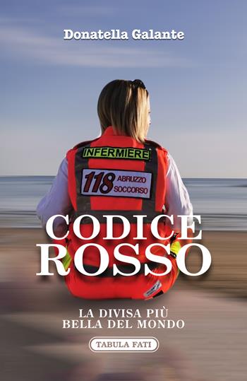 Codice rosso. La divisa più bella del mondo - Donatella Galante - Libro Tabula Fati 2020, Nuove scritture | Libraccio.it