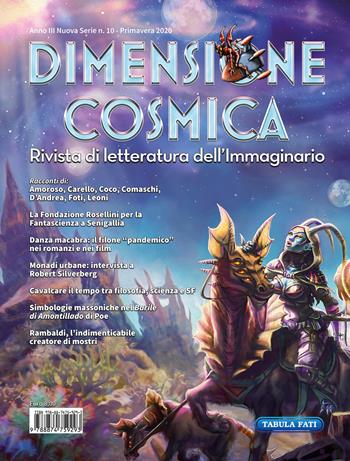 Dimensione cosmica. Rivista di letteratura dell'immaginario (2020). Vol. 10: Primavera.  - Libro Tabula Fati 2020 | Libraccio.it