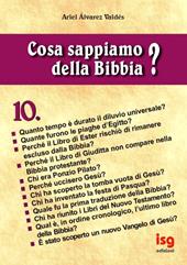 Cosa sappiamo della Bibbia?. Vol. 10