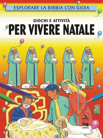 Giochi e attività per vivere Natale - Leena Lane - Libro ISG Edizioni 2006, Mondo piccolo | Libraccio.it