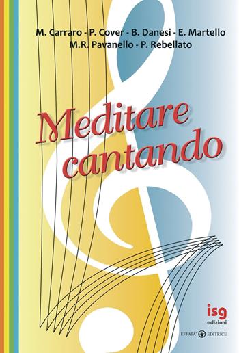 Meditare cantando - Marilena Carraro - Libro ISG Edizioni 2010, Liturgia e vita | Libraccio.it