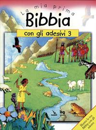 La mia prima Bibbia con gli adesivi. Vol. 3 - Sally Ann Wright - Libro ISG Edizioni 2008, Mondo piccolo | Libraccio.it