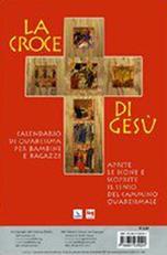 La croce di Gesù. Calendario di Quaresima per bambini e ragazzi  - Libro ISG Edizioni 2020, Liturgia e vita | Libraccio.it