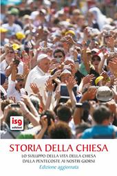 Storia della Chiesa. Lo sviluppo della vita della Chiesa dalla Pentecoste ai nostri giorni