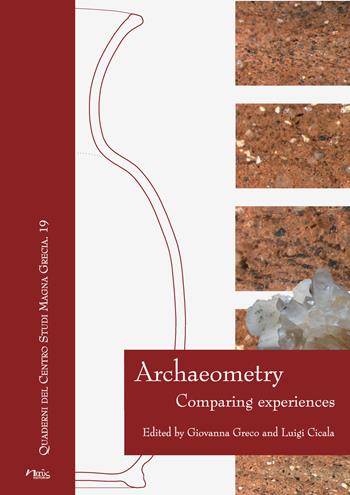 Archaeometry. Comparing experiences  - Libro Naus 2014, Quaderni del Centro studi Magna Grecia | Libraccio.it