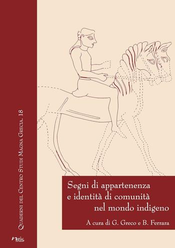 Segni di appartenenza e identità di comunità nel mondo indigeno  - Libro Naus 2014, Quaderni del Centro studi Magna Grecia | Libraccio.it