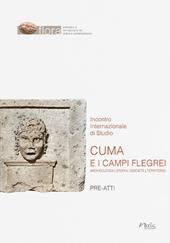 Cuma e i Campi Flegrei. Archeologia, storia, società, territorio. Pre-atti dell'Incontro internazionale di Studio (Napoli-Pozzuoli, 11-13 maggio 2022)