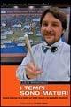 I tempi sono maturi. Squarci di sereno tra le nebbie dei luoghi comuni e dei pregiudizi atmosferici - Luca Mercalli - Libro CDA & VIVALDA 2004, Fuori linea | Libraccio.it