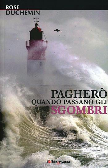 Pagherò quando passano gli sgombri - Rose Duchemin - Libro CDA & VIVALDA 2005, Le tracce | Libraccio.it