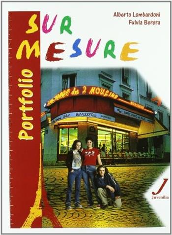 Sur mesure. L'essentiel d'Enjeu. Con CD Audio. Vol. 1 - Alberto Lombardoni, Fulvia Berera - Libro Juvenilia Scuola 2005 | Libraccio.it