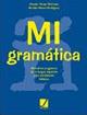 Mi gramatica. Grammatica spagnola con esercizi. - Claudio Veneri Molinaro, Nicolas Veneri Rodríguez - Libro Juvenilia Scuola 2006 | Libraccio.it