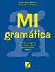 Mi gramatica. Grammatica spagnola con esercizi. Per le Scuole superiori - Claudio Veneri Molinaro, Nicolas Veneri Rodríguez - Libro Juvenilia Scuola 2006 | Libraccio.it