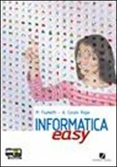 Informatica easy. Volume unico. Con espansione online